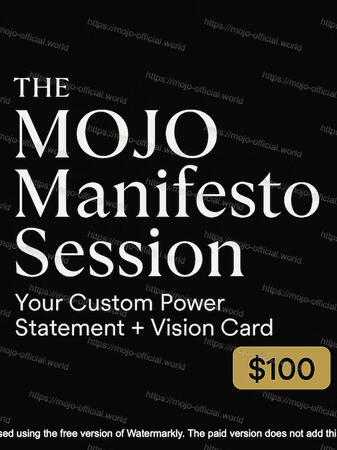 MOJO MANIFESTO SESSION MOJO MANIFESTO SESSION